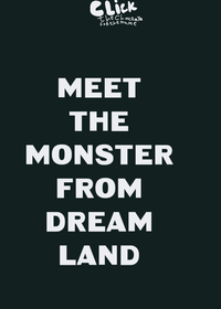 the monster from Dream lands# to the dream...
