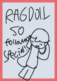 50 followers special ragdol!!!