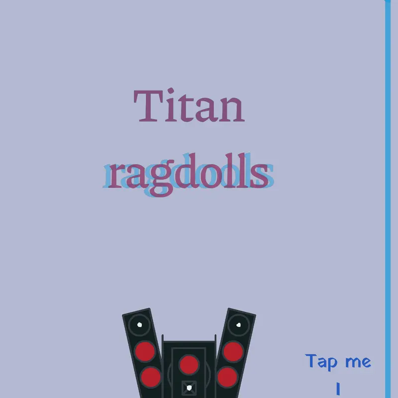 Titan upgrade ragdools by @leafduo_2