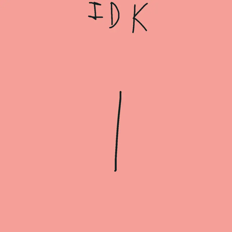 Idk by @slayshrekkk