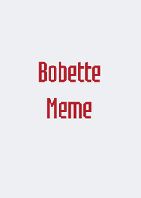 Bobette Meme