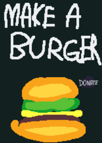 make a burger!