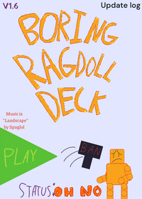 Boring ragdoll deck.