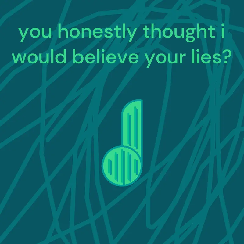 you thought i would believe your lies? by @nathanvic14_again