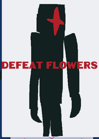 DEFEAT FLOWERS