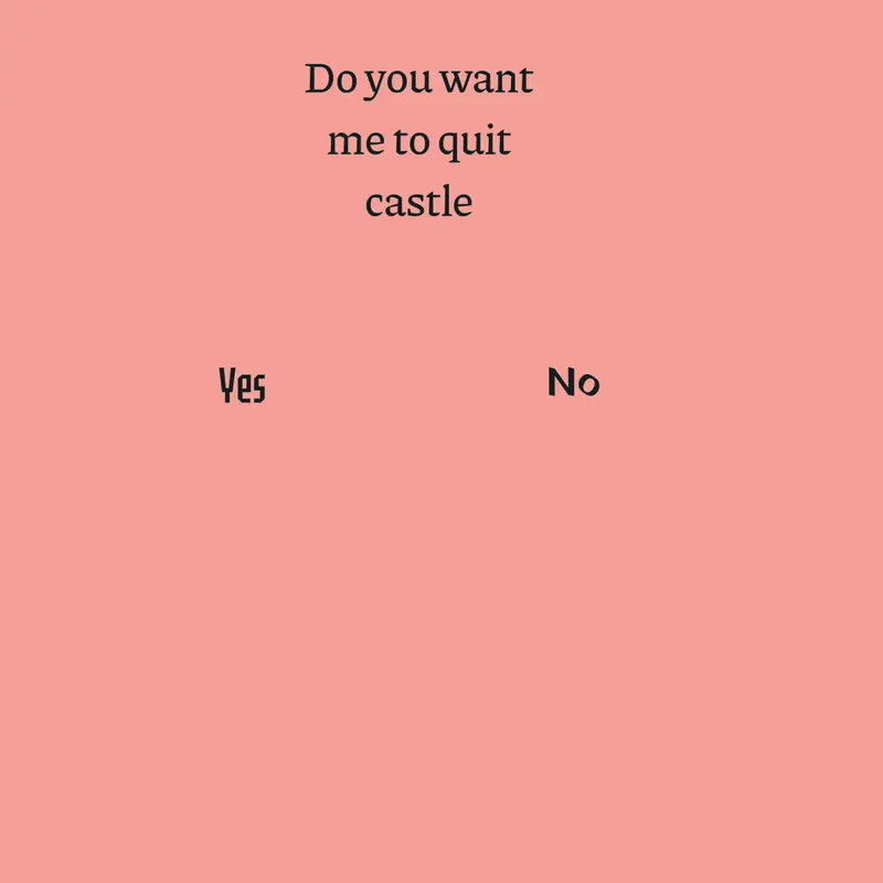 Do you want me to quit castle by @FahadBaidas