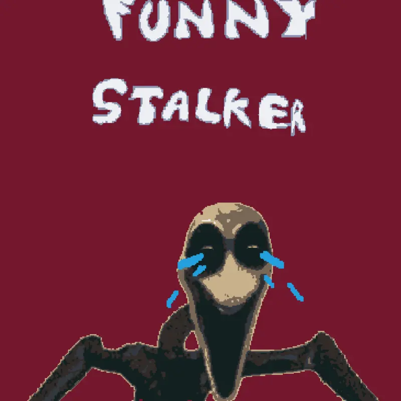 Survive funny stalker by @Bcrandom