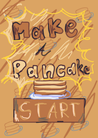 MAKE A PANCAKE!