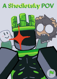THIS is a fun recriation of Shedletsky Pov.