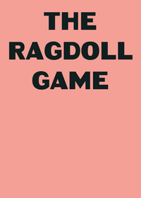 THE RAGDOLL GAME