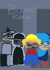 Bambs and bampz edition v3 yayayayyayayayaaya...