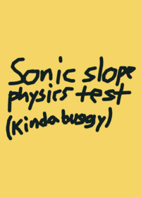 Sonic slope physics test