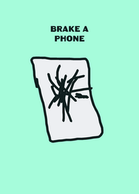 Brake a phone