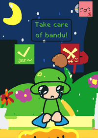 Take care of bandu!!!
