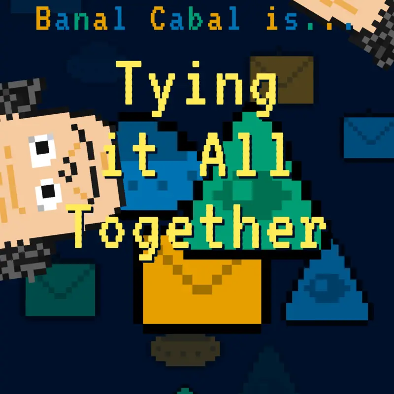 Tying It All Together by @banalcabal