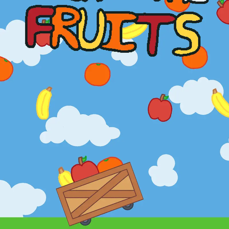 Catch the fruits by @Freeze_Ryanz