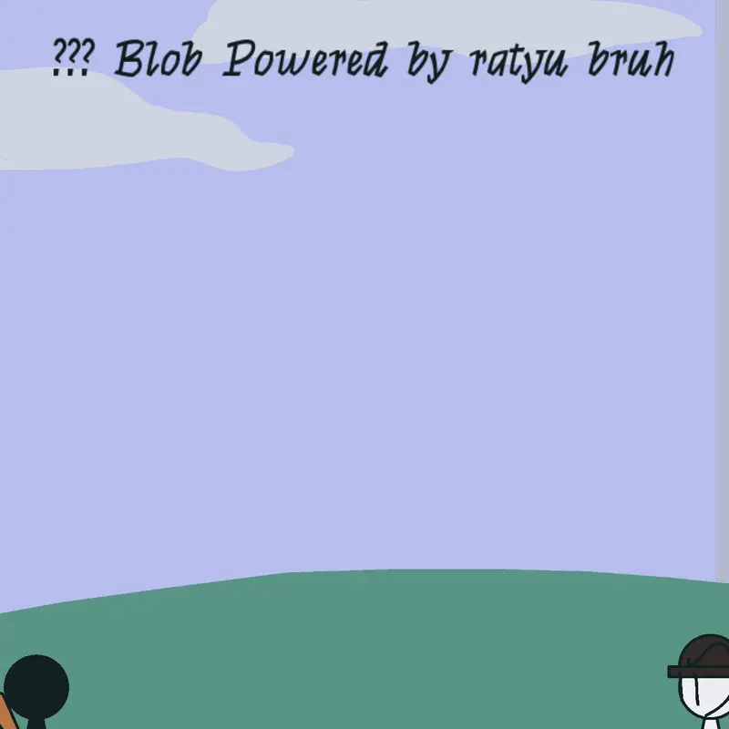 . by @Blob_Ratyu_Dummy