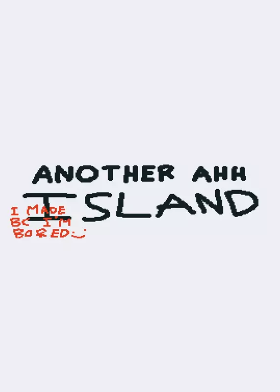 ANOTHER AHH ISLAND 🥀 by @Paper_guy2ndAccount