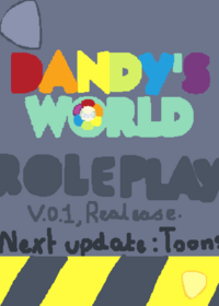 DANDYS WORLD ROLEPLAY (boosts needed!)