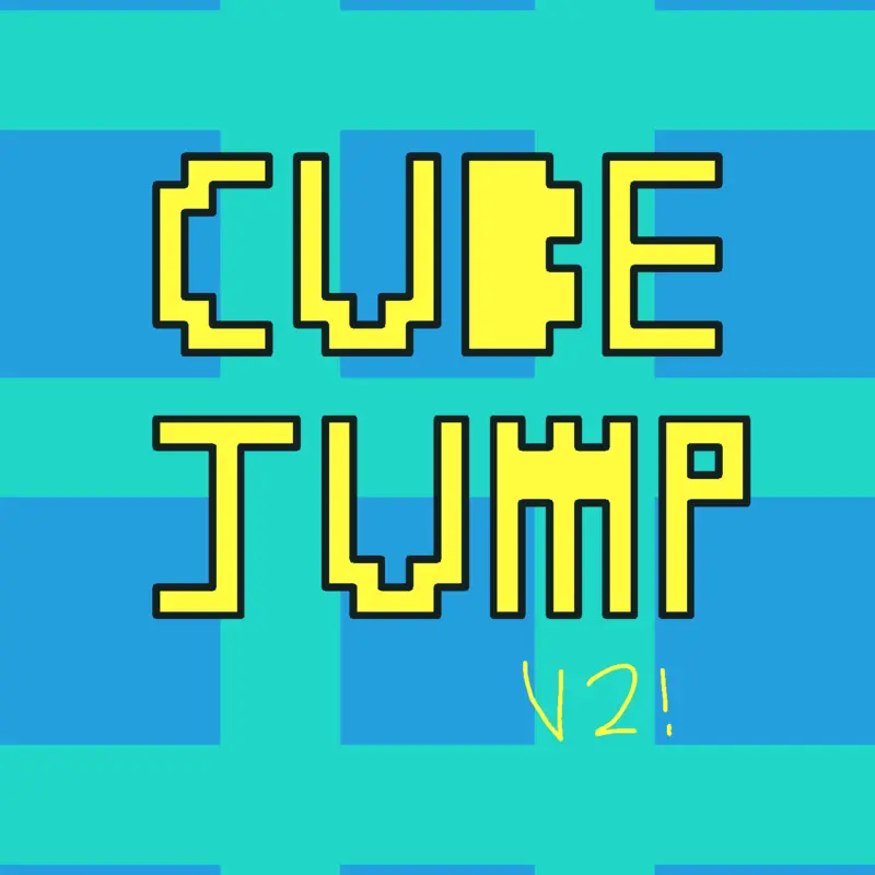 Cube Jump V2! by @qwertycastle