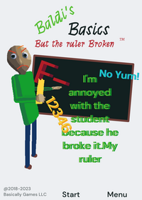 He was The ruler is baldi broken So he got...