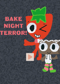 Bake Night Terror!
