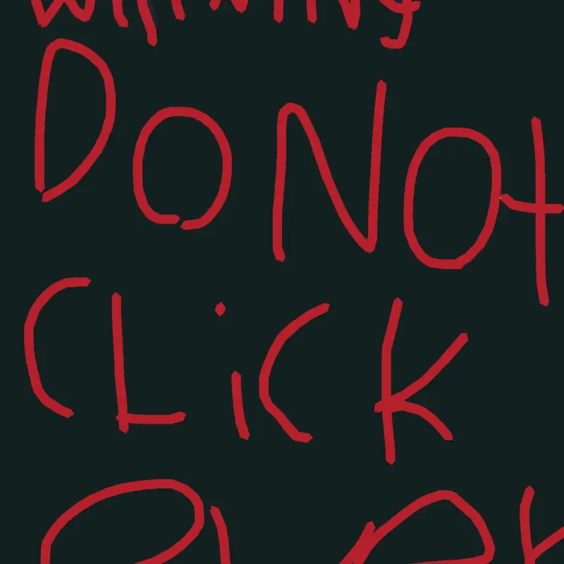 DO NOT CLICK by @CourageThaDog