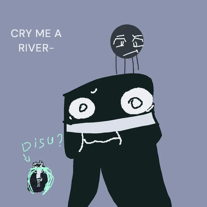 CRY ME A DAMN RIVER YO-🤣🤣 by @candy_vr_gt_uwu
