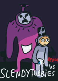 Slendytubbies VS Redux