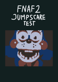 Fnaf 2 jumpscare test credits for withered...