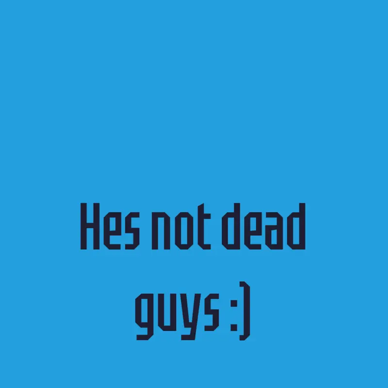 Hes not dead :) by @o-s