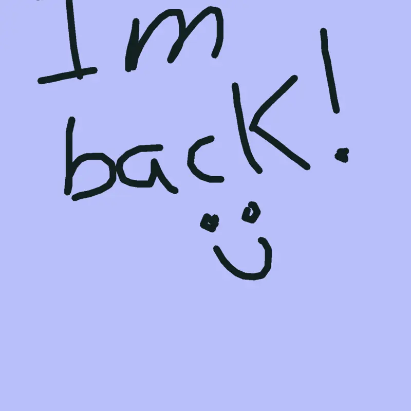 I'M BACKCKCKCKCKKCKCK by @KINTIO_QUEEN