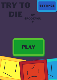 Try to die