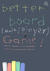 I hope you like my better multiplayer board!