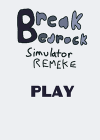 Break bedrock remeke