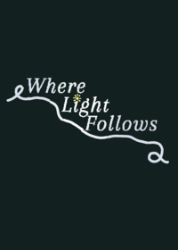 Where Light Follows yipeeeeee (ts game took...