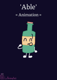 Able - Animation (Alcohol Bottle's lore)