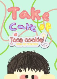 Take care of Toca cookie