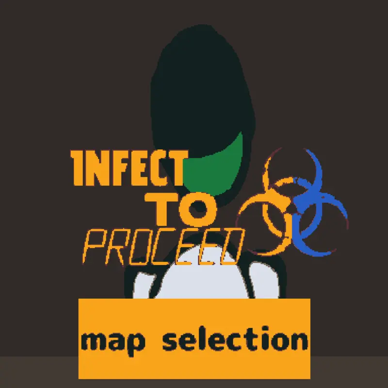 Infect to proceed - infect everyone. by @xde-game