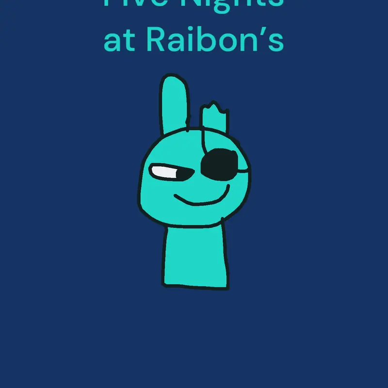 Five Nights At Raibon’s by @RaibonVCB