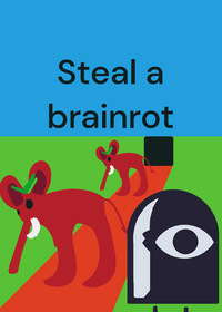 Steal a brainrot