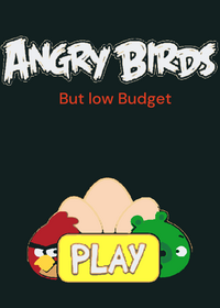 Angry Birds v1.0 (LOW BUDGET)