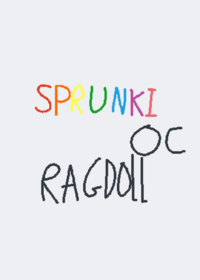 Sprunki OC Ragdoll