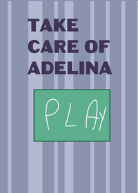 Take care of Adelina (aka me)
