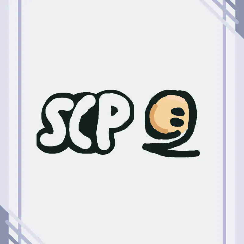 SCP 2 by @joytime