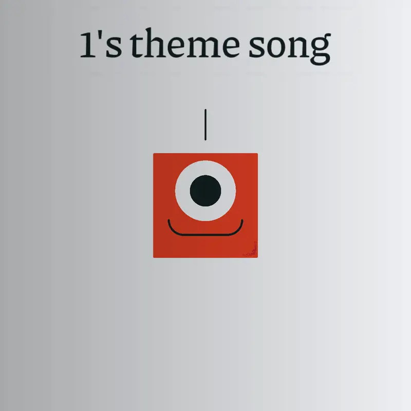 numberblocks 1 theme song by @TheEvilKnight