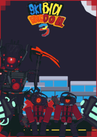 Skibidi ragdolls 3