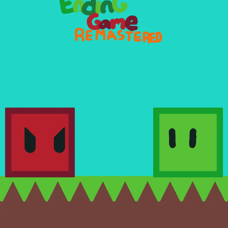 Endings Game REMASTERED! by @ItzGrayyyy