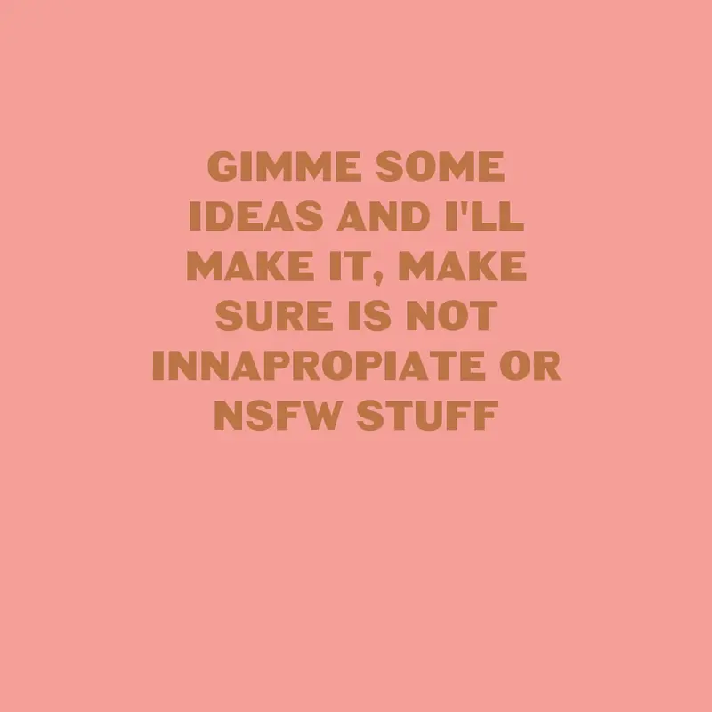 PLS IDEAS by @sonikearandNathan