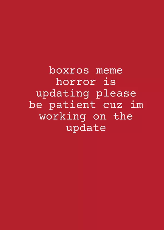 Boxros meme horror by @theboxro